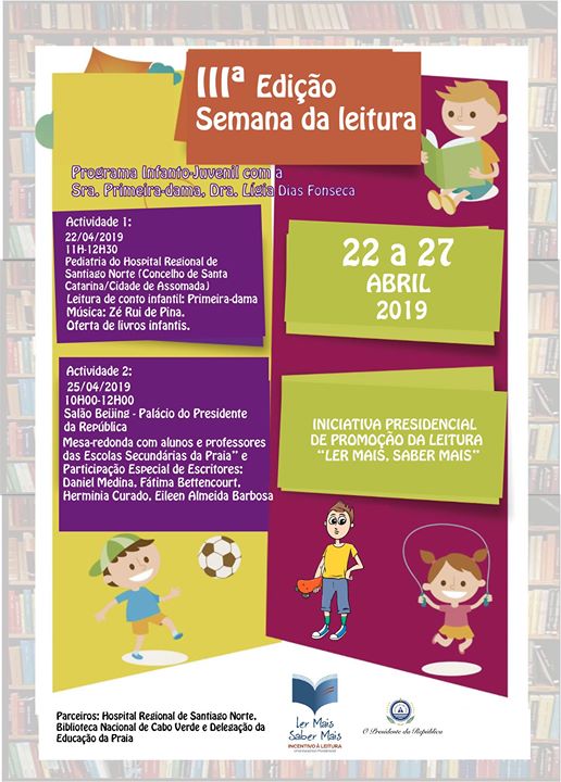 Semana da Leitura, #lermaissabermais, Programa infanto-juvenil com a Primeira-Dama, Lígia Dias Fonseca, Palácio do…
